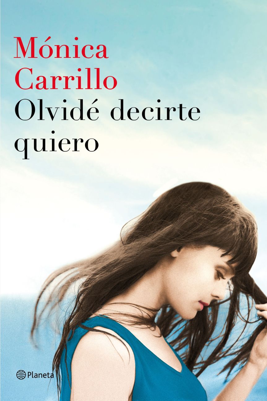 Crítica Olvidé decirte te quiero de Mónica&nbsp;Carrillo