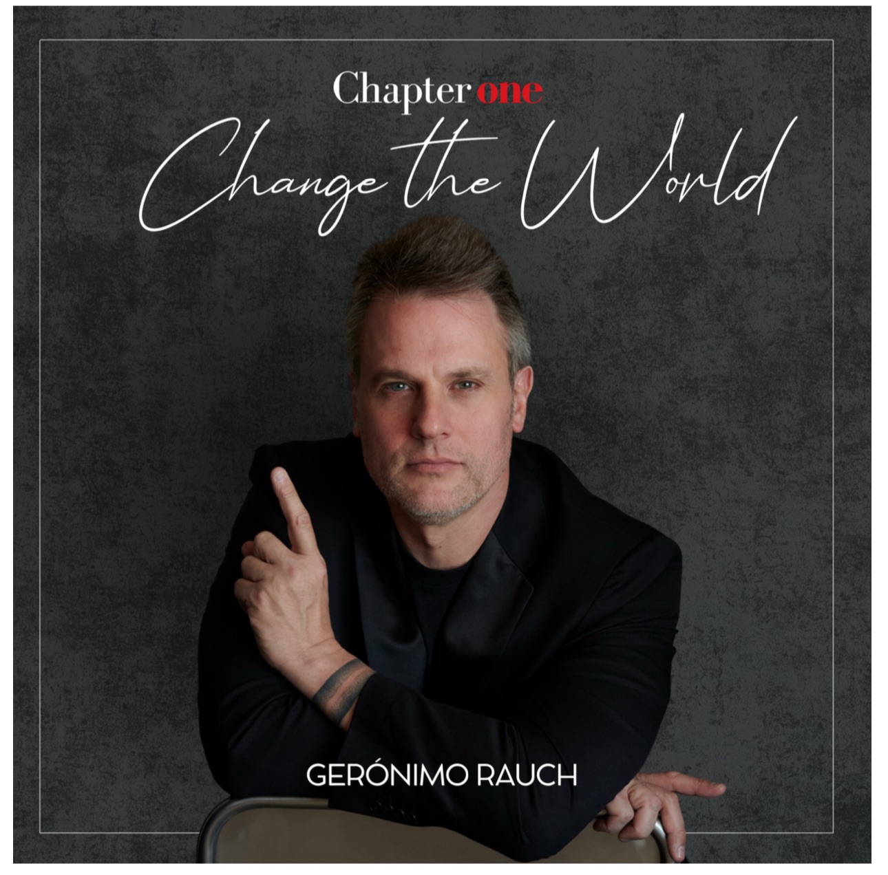 Gerónimo Rauch publica su single “Change The World” – Lunas Pasajeras